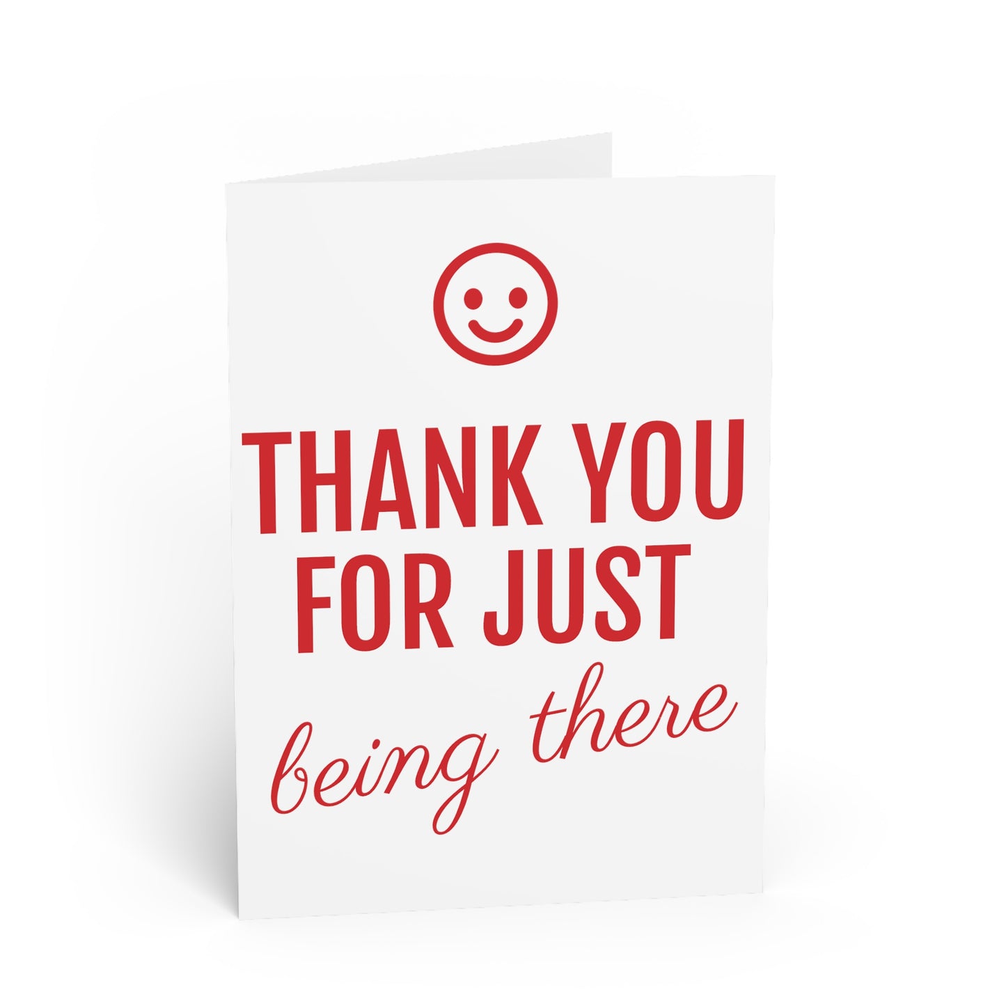 Thank you for just being there card
