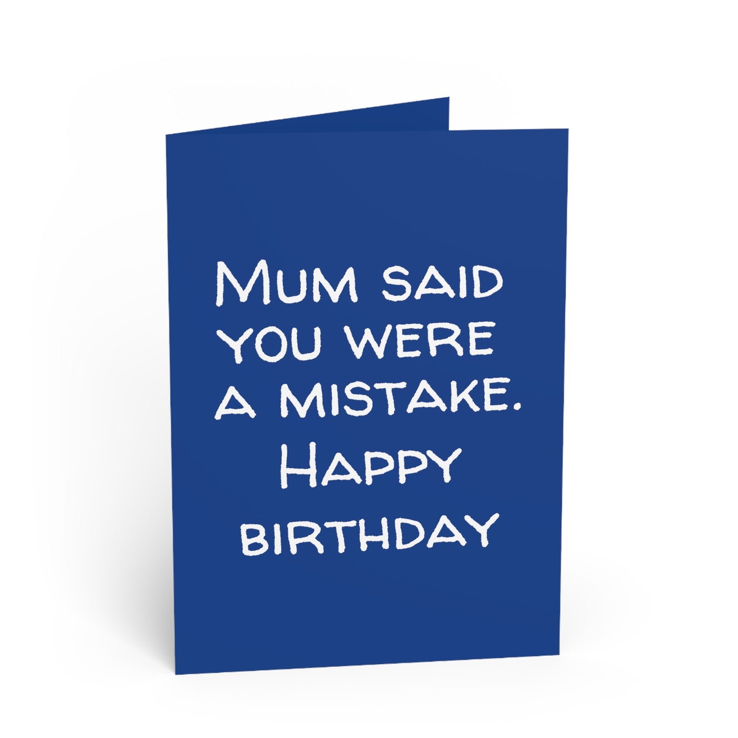 Funny Cards | Mum Said You Were a Mistake |