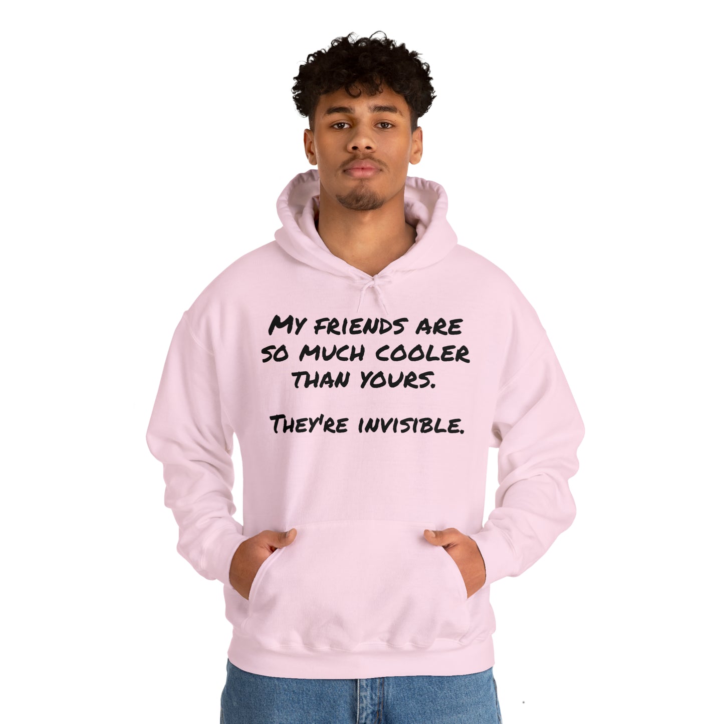 Hoodie | My Friends Are So Much Cooler |