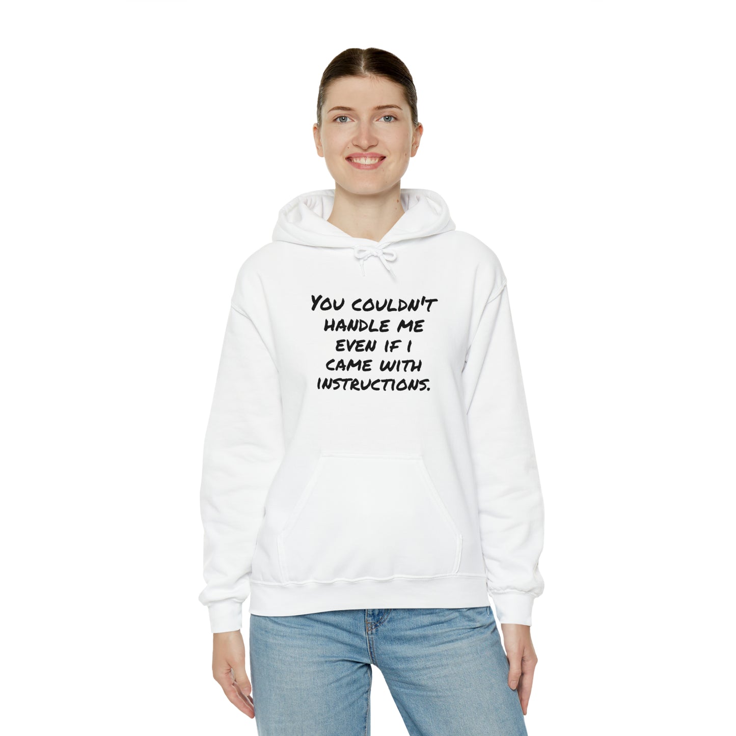 Hoodie | You Couldn't Handle Me |