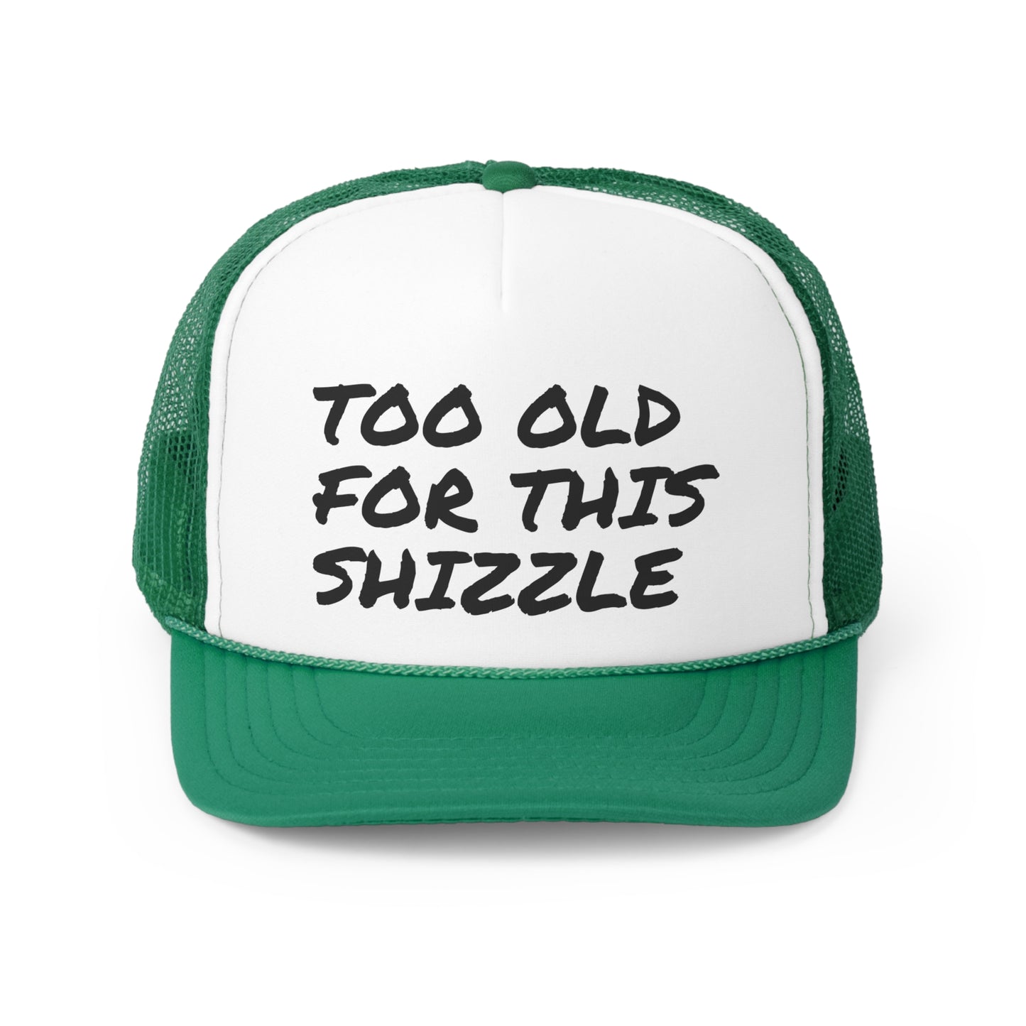 Funny Trucker Caps | Too Old For This Shit |