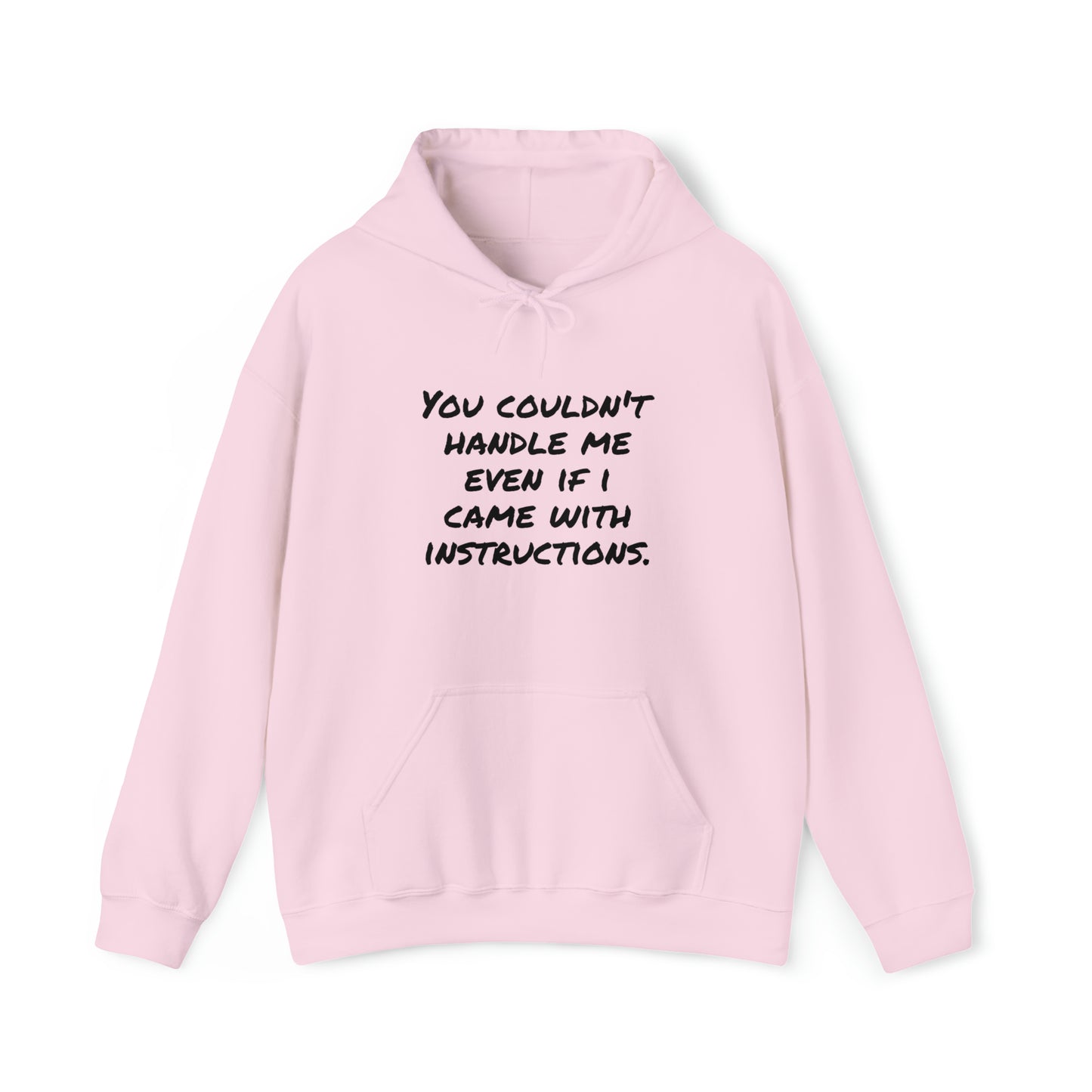 Hoodie | You Couldn't Handle Me |