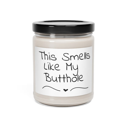 Funny Scented Soy Candle, 9oz - This Smells Like My Butthole