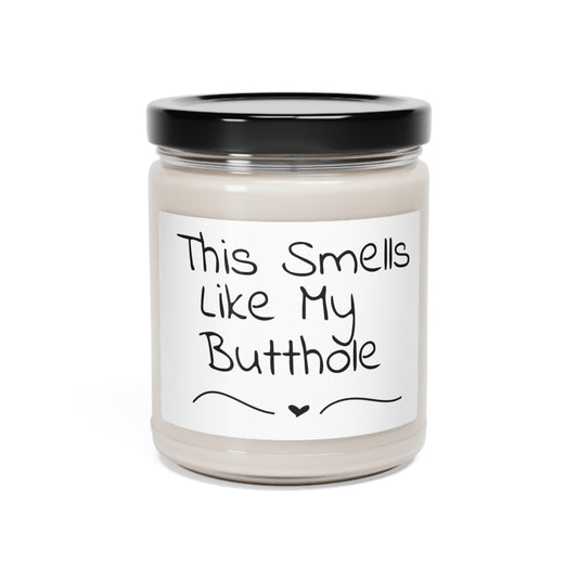 Funny Scented Soy Candle, 9oz - This Smells Like My Butthole