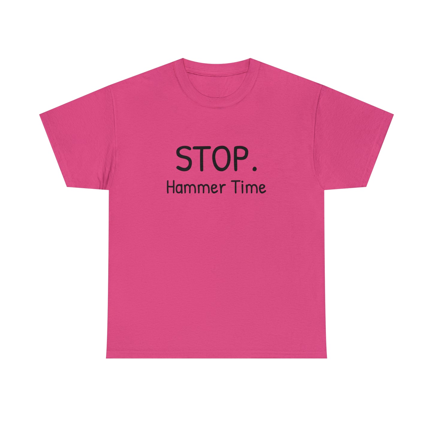 Funny T-Shirt | Stop Hammer Time |