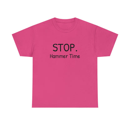 Funny T-Shirt | Stop Hammer Time |