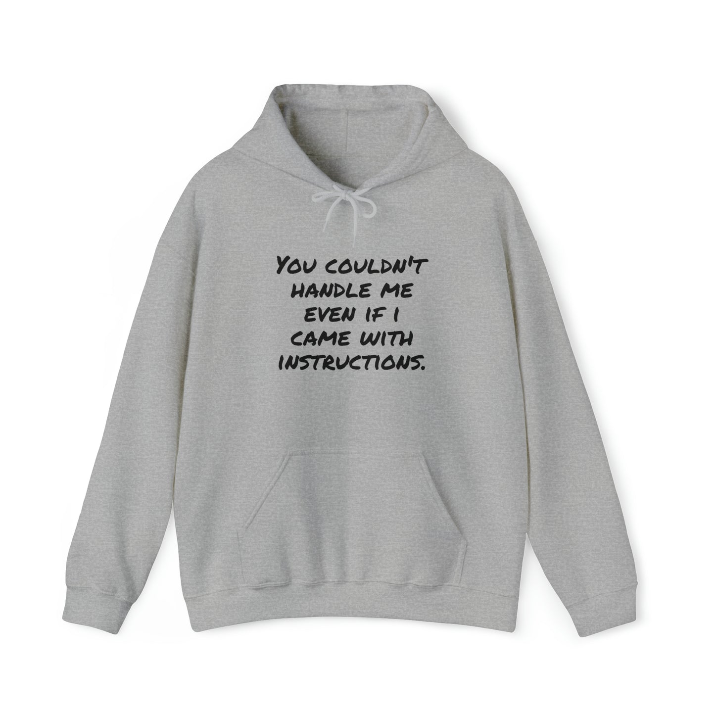 Hoodie | You Couldn't Handle Me |