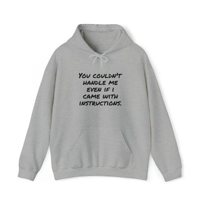 Hoodie | You Couldn't Handle Me |