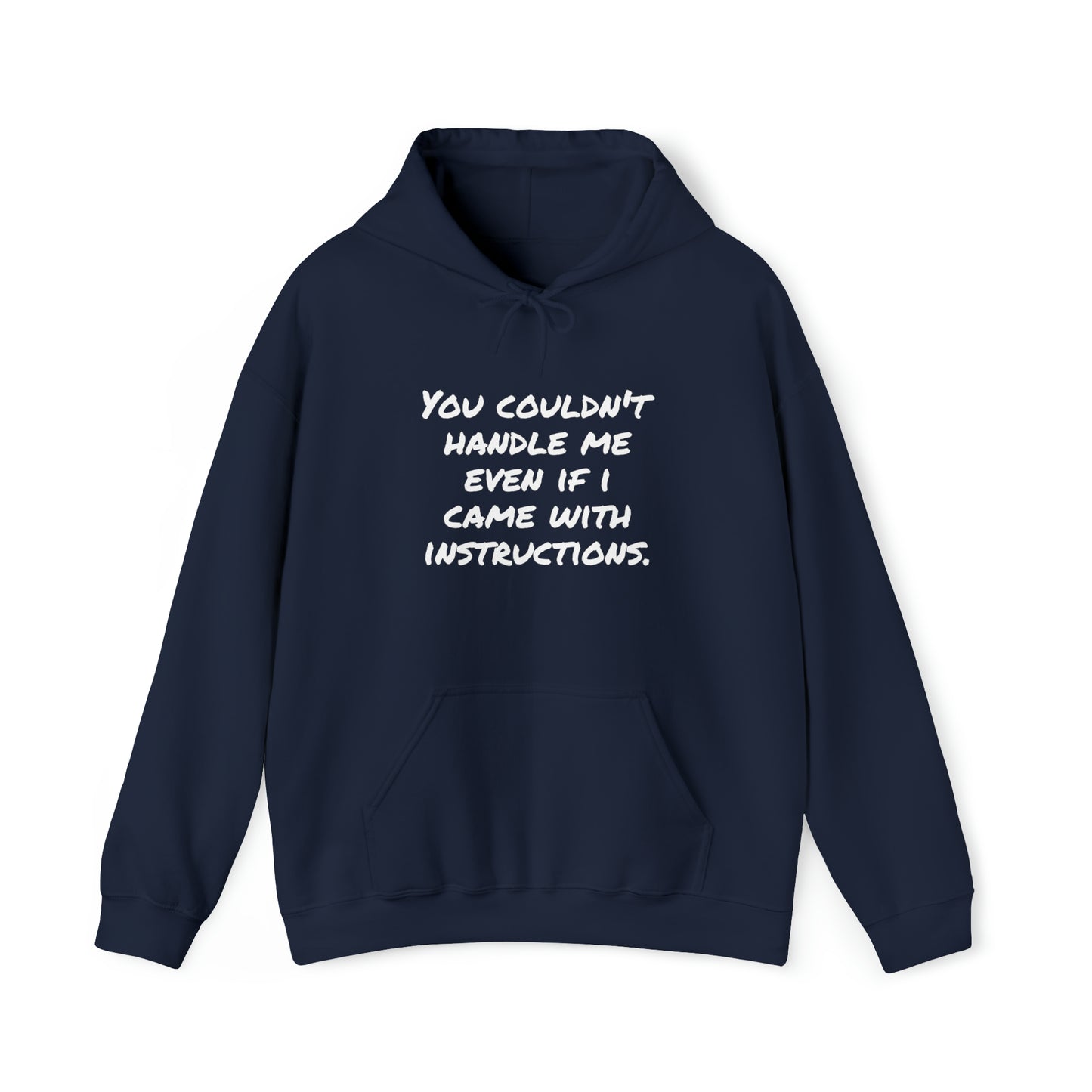 Hoodie | You Couldn't Handle Me |