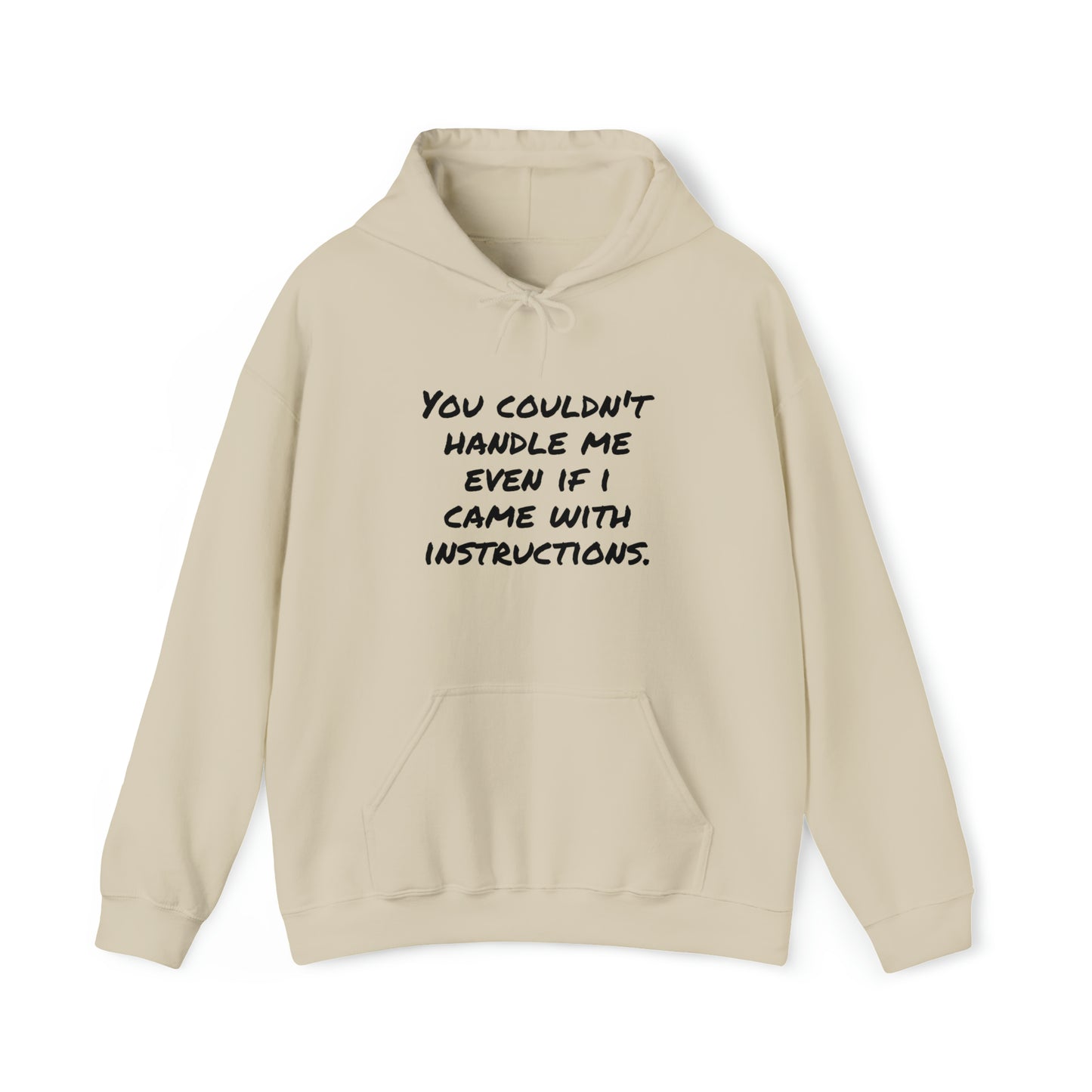 Hoodie | You Couldn't Handle Me |