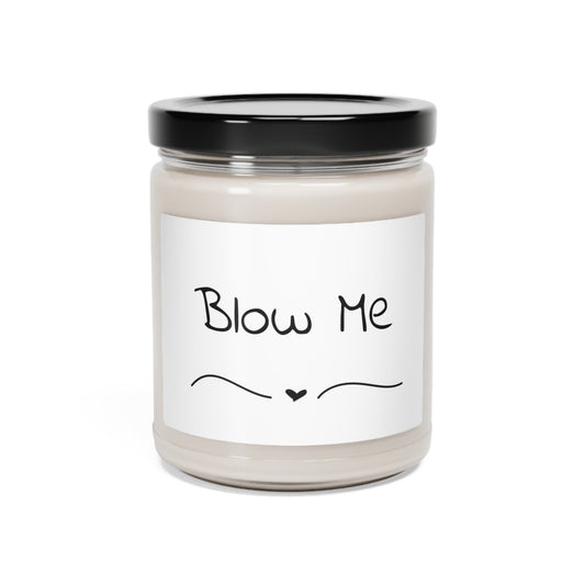 Funny Scented Soy Candle, 9oz - Blow Me
