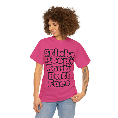Funny T-Shirt | Stinky Poopy Farty Butt Face |