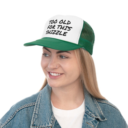 Funny Trucker Caps | Too Old For This Shit |