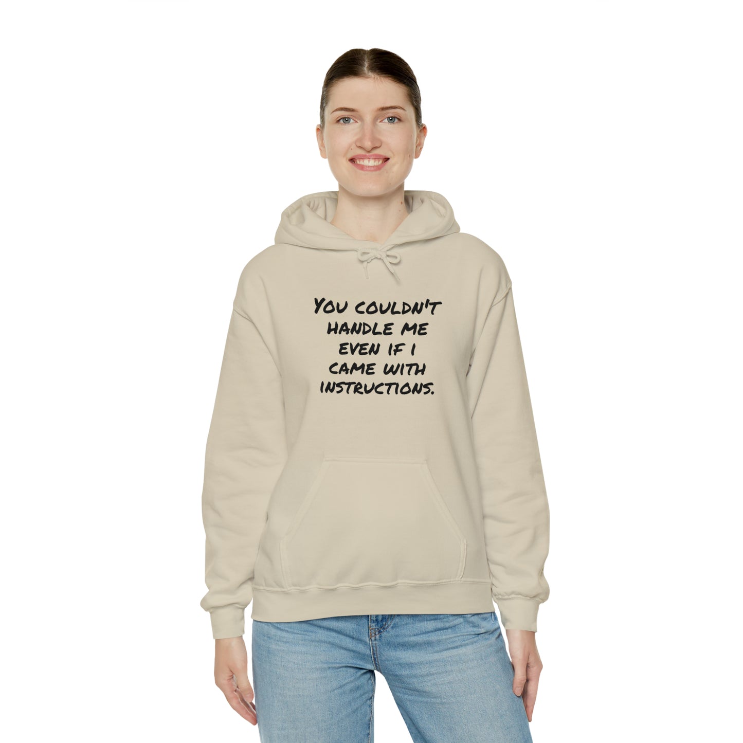 Hoodie | You Couldn't Handle Me |