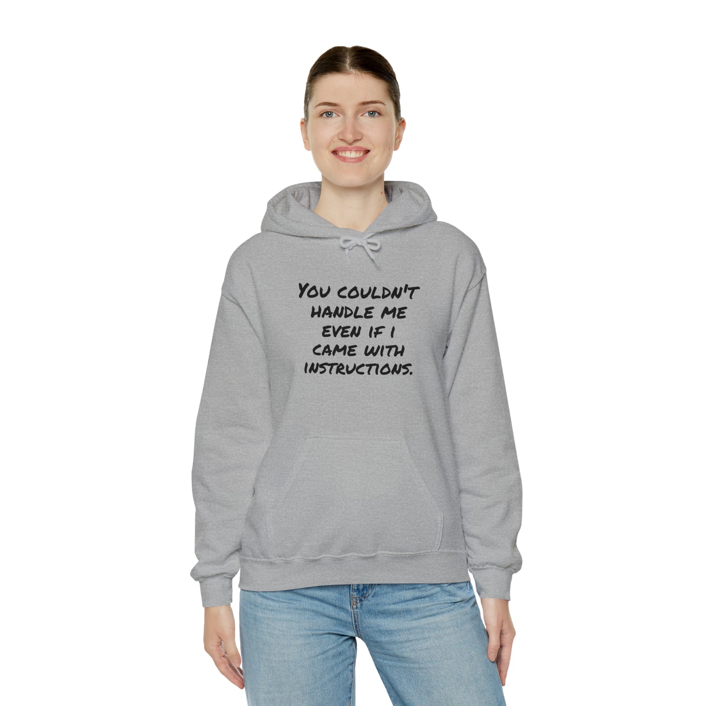 Hoodie | You Couldn't Handle Me |