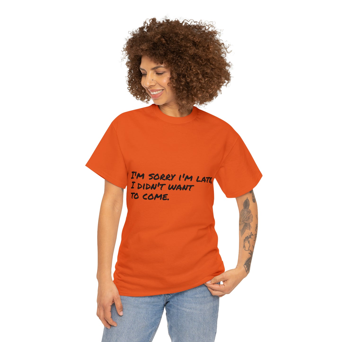 Funny T-Shirt | I'm Sorry I'm Late |