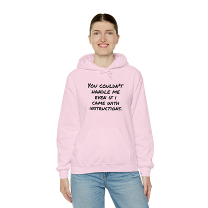 Hoodie | You Couldn't Handle Me |