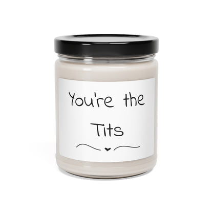 Scented Soy Candle, 9oz - You're The Tits