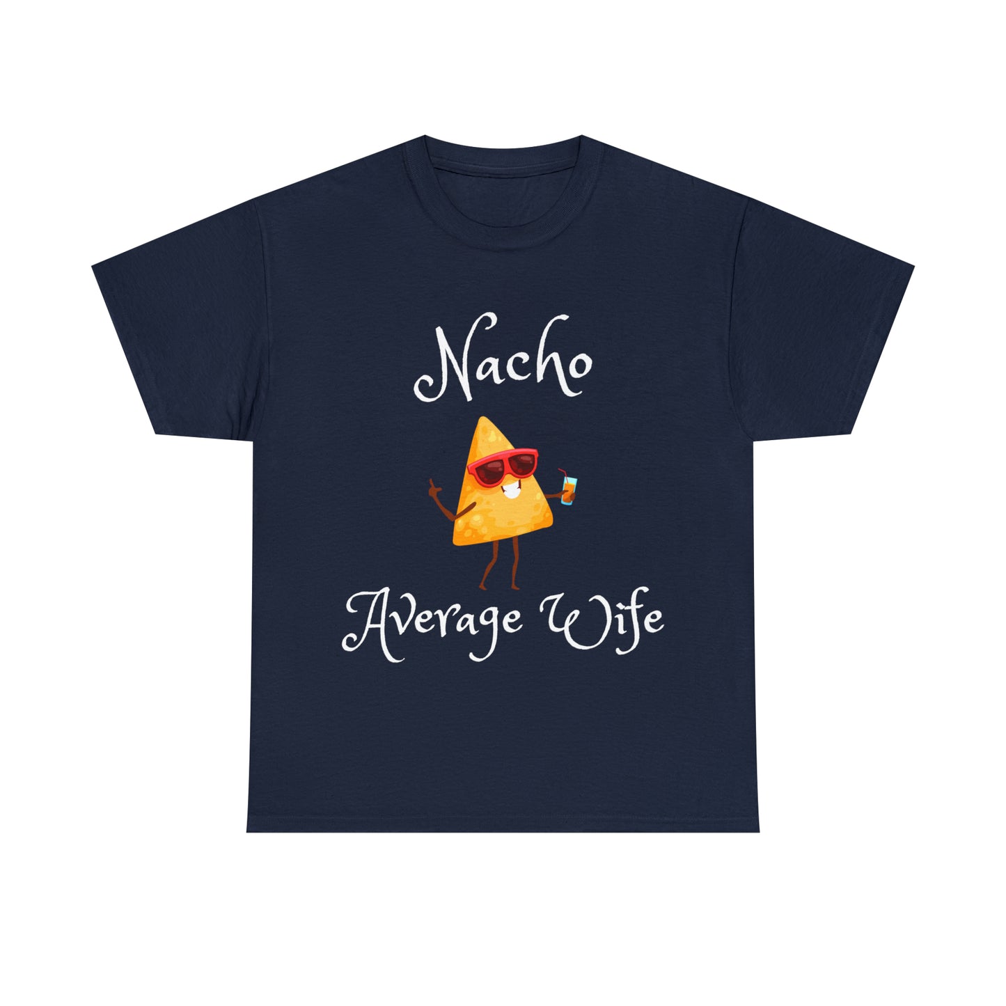 Funny T-Shirts | Nacho Average Wife |