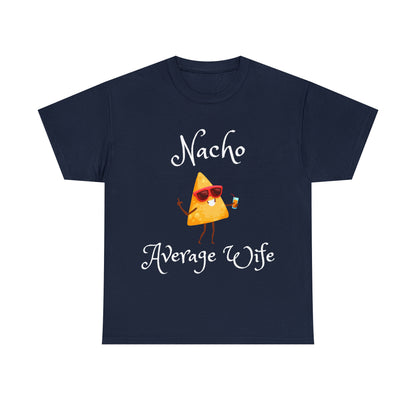 Funny T-Shirts | Nacho Average Wife |