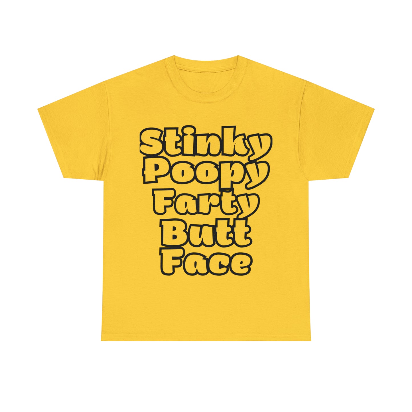 Funny T-Shirt | Stinky Poopy Farty Butt Face |