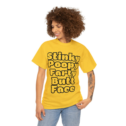 Funny T-Shirt | Stinky Poopy Farty Butt Face |