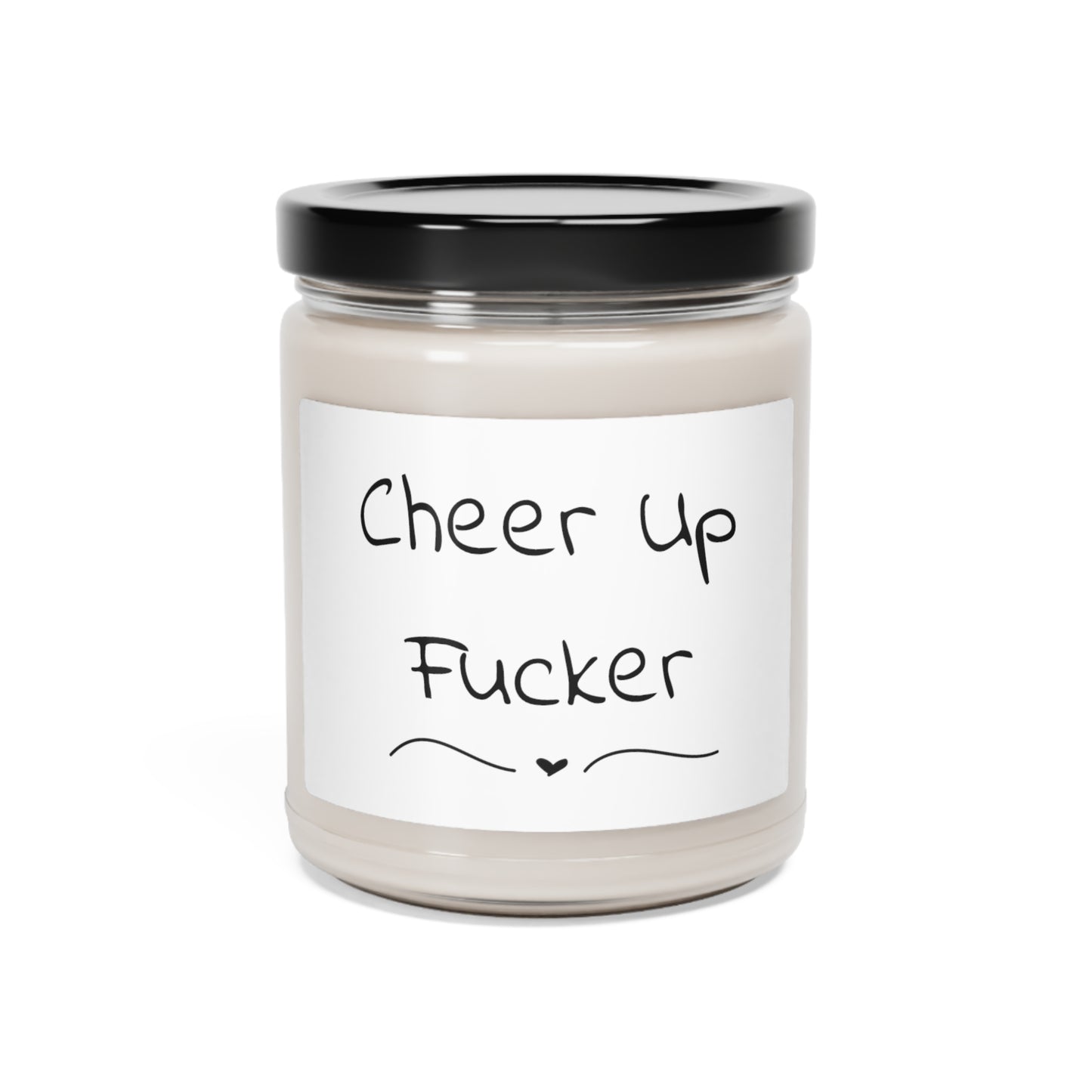 Funny Scented Soy Candle, 9oz - Cheer Up Fucker