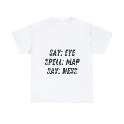Funny T-Shirt | Say Eye |