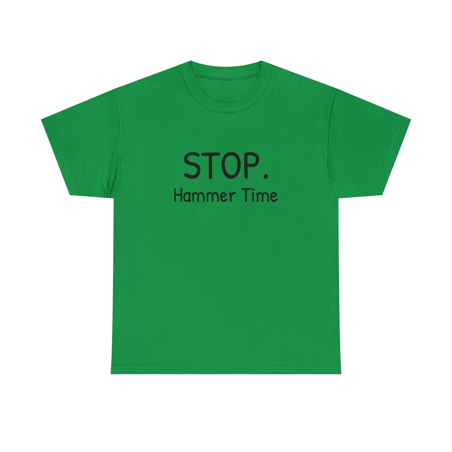 Funny T-Shirt | Stop Hammer Time |