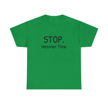 Funny T-Shirt | Stop Hammer Time |