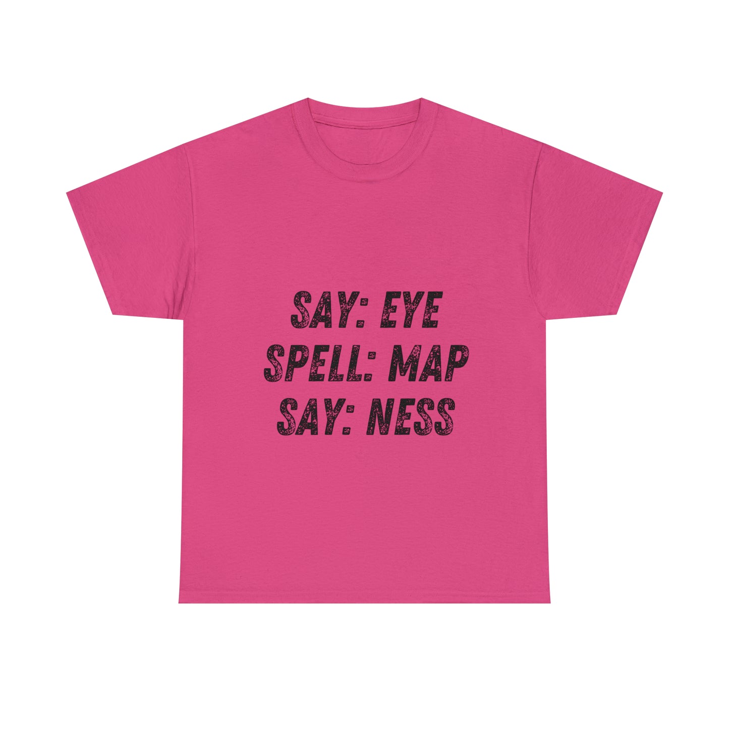 Funny T-Shirt | Say Eye |