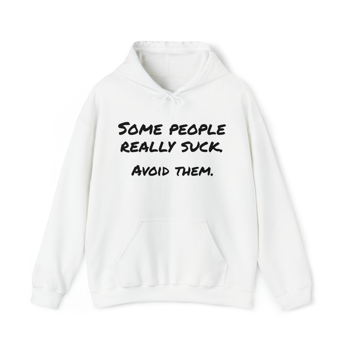 Hoodie | Some People Really Suck |