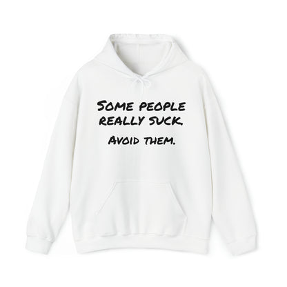 Hoodie | Some People Really Suck |