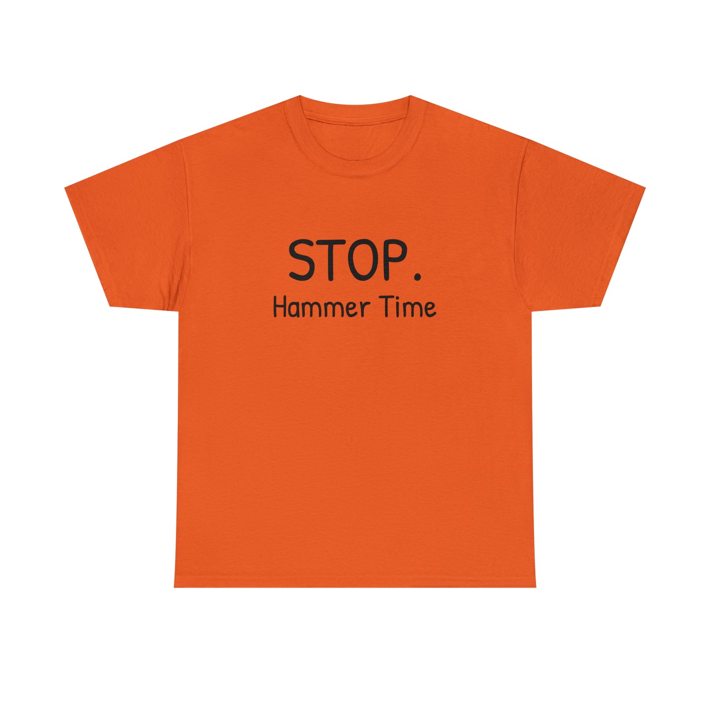 Funny T-Shirt | Stop Hammer Time |
