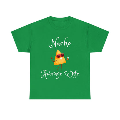 Funny T-Shirts | Nacho Average Wife |