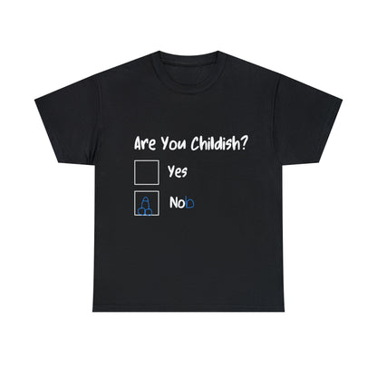 Funny T-Shirt | Are You Childish |