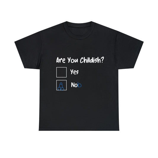 Funny T-Shirt | Are You Childish |