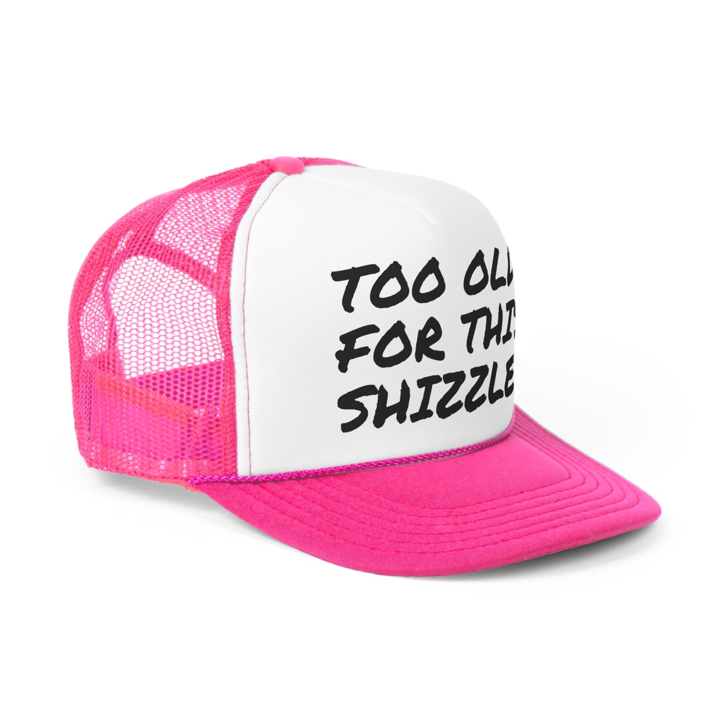 Funny Trucker Caps | Too Old For This Shit |