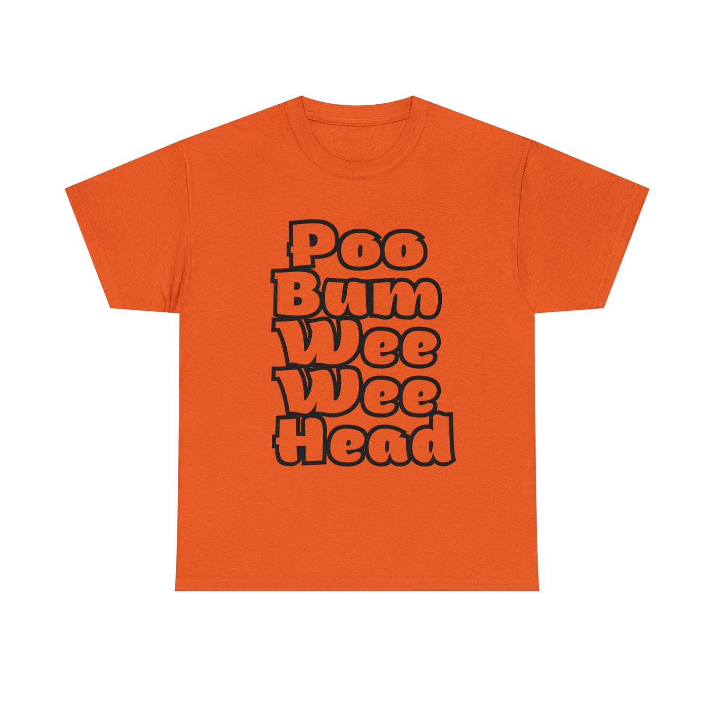 Funny T-Shirt | Poo Bum Wee Wee Head |