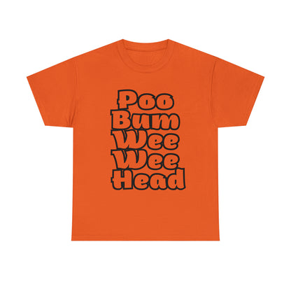 Funny T-Shirt | Poo Bum Wee Wee Head |
