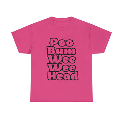 Funny T-Shirt | Poo Bum Wee Wee Head |