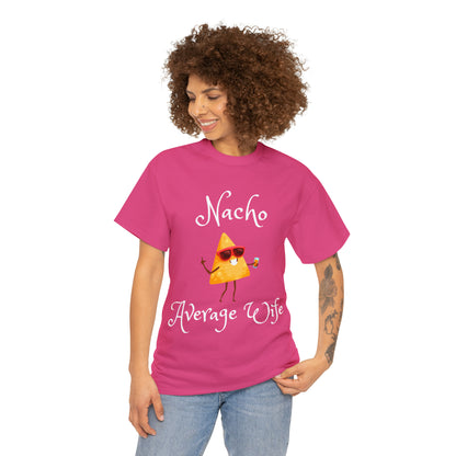Funny T-Shirts | Nacho Average Wife |