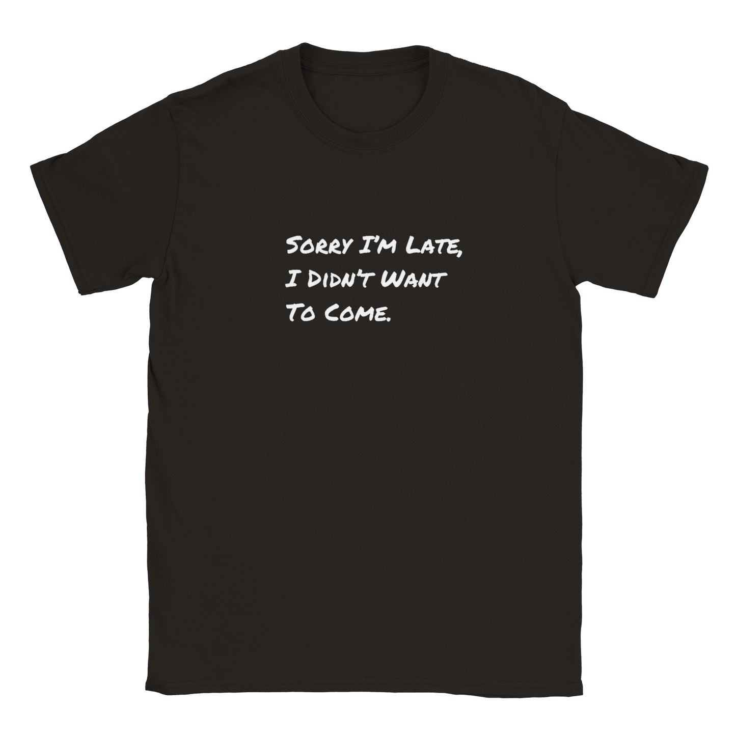 Funny T-Shirt | I'm Sorry I'm Late |
