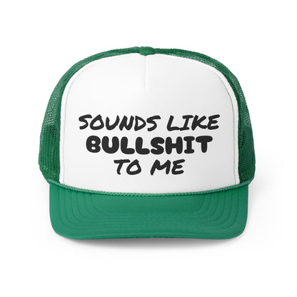 Funny Trucker Caps | Sounds Like Bullshit To Me |