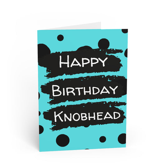 Funny Cards | Happy Birthday Knobhead |