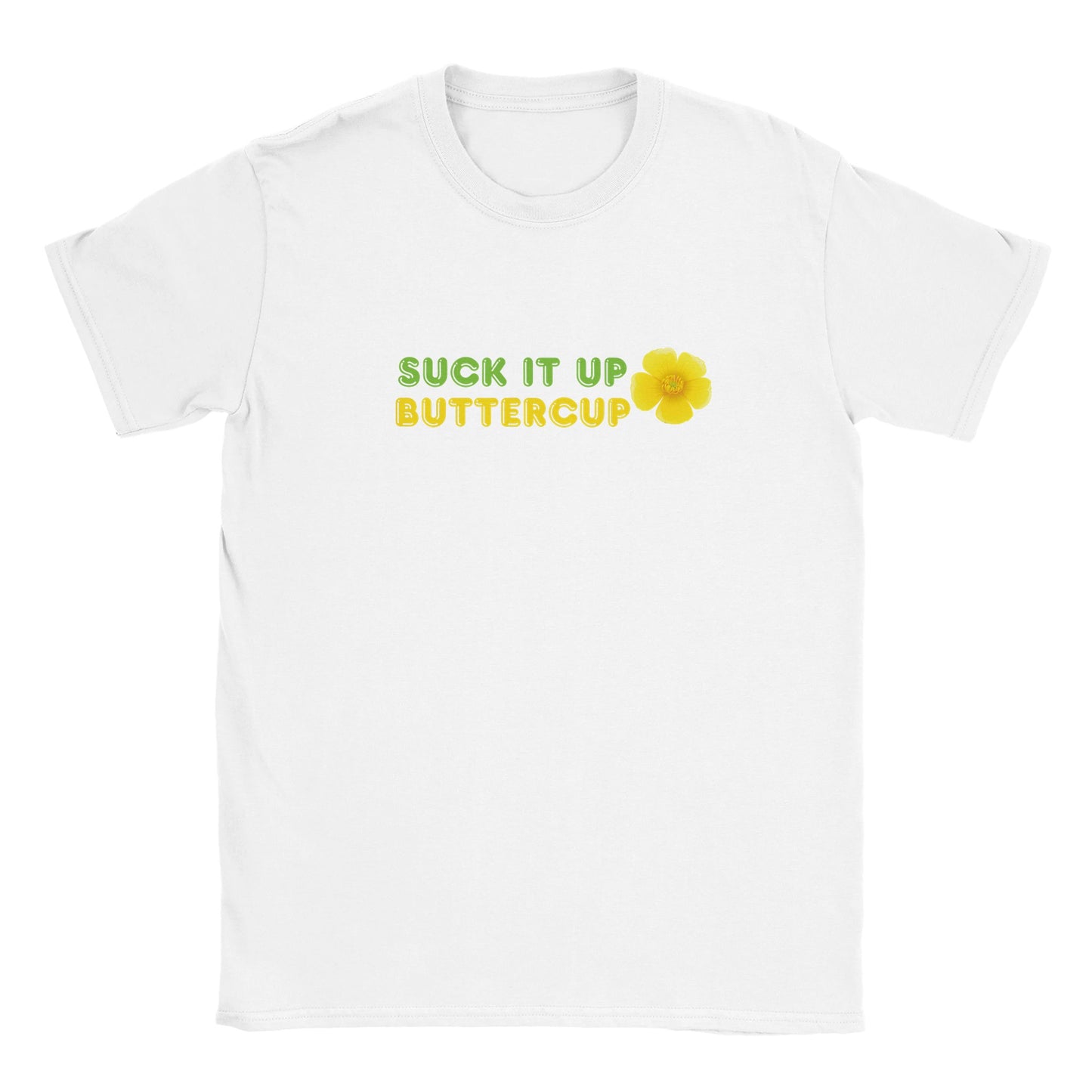 Funny T-Shirt | Suck It Up Buttercup |