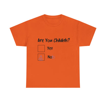 Funny T-Shirt | Are You Childish |
