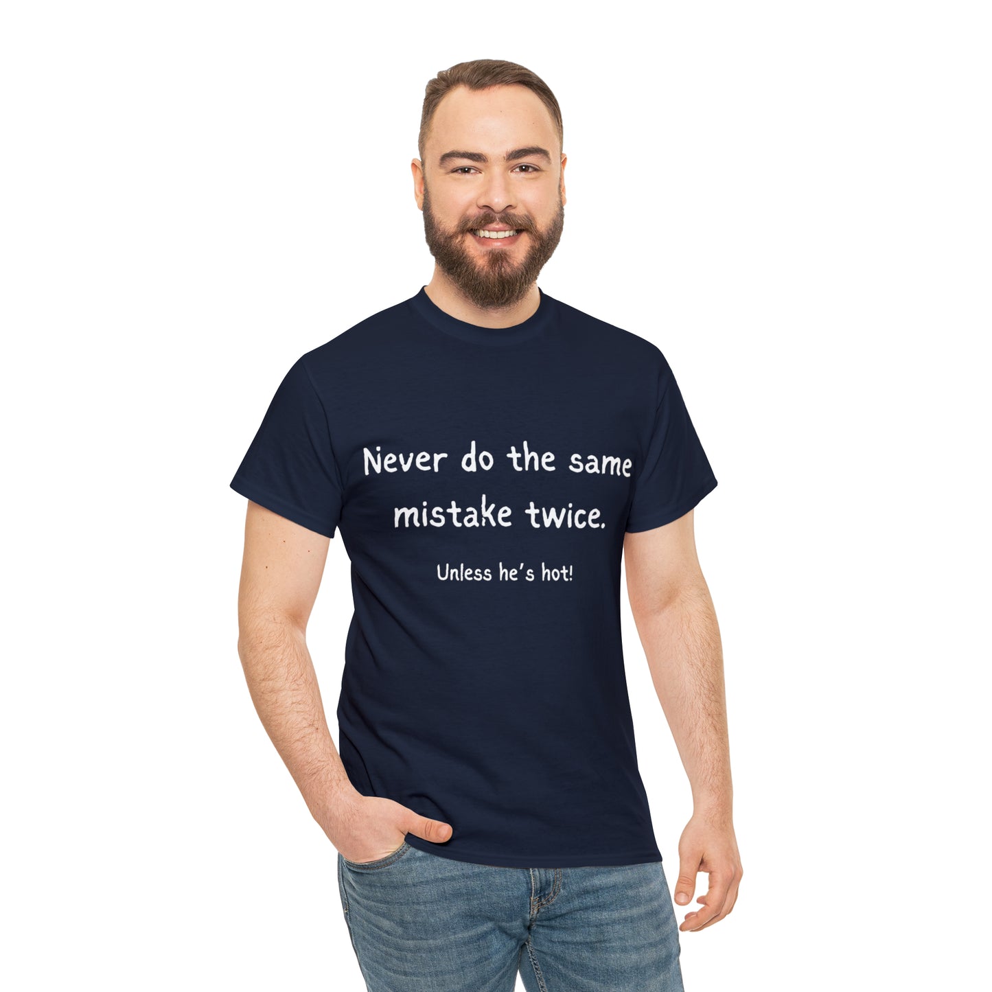 Funny T-Shirts | Never Do The Same Mistake Twice |