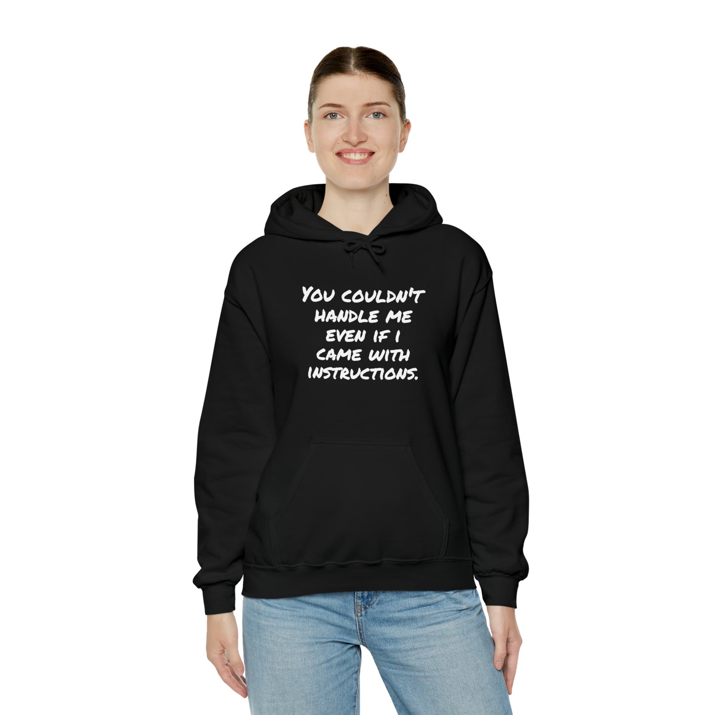 Hoodie | You Couldn't Handle Me |