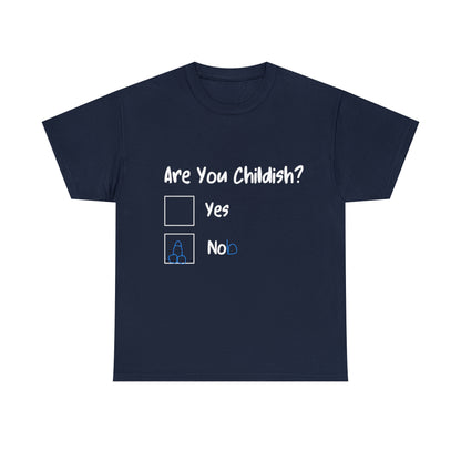 Funny T-Shirt | Are You Childish |